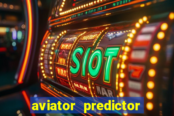 aviator predictor v4.0 download